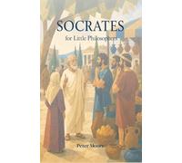 Socrates: For Little Philosophers