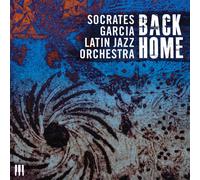 Socrates Garcia Latin Jazz Orchestra : Back Home CD (2016) NEW Great Value