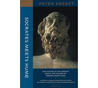 Socrates Meets Hume - The Father of Philosophy Meets the Father of Modern Skepticism