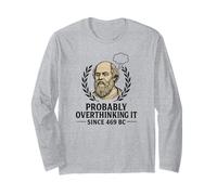 Socrates Probably Overthinking It Since 469 BC Design Long Sleeve T-Shirt
