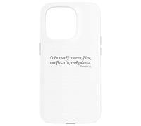 Socrates Quote - A Life Not Examined - Ancient Attic Greek Case for iPhone 15 Pro