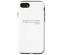 Socrates Quote - Courage For The Future - Attic Greek Case for iPhone SE (2020) / 7/8