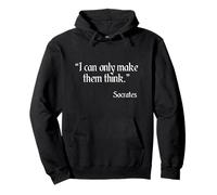 Socrates Quote I Can Only Make Them Learn Quote Pullover Hoodie