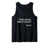 Socrates Quote - to find Yourself, Think for Yourself. Tank Top