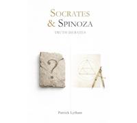 Socrates & Spinoza: Truth Debates