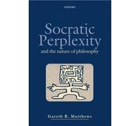 Socratic Perplexity by Gareth B. Matthews - 9780198238881