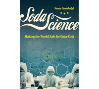 Soda Science: Making the World Safe for Coca-Cola