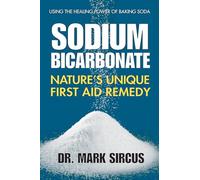 Sodium Bicarbonate: Nature's Unique First Aid Remedy