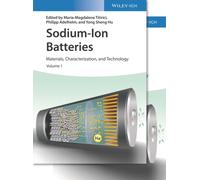 Sodium-Ion Batteries : Materials, Characterization, and Technology, 2 Volumes