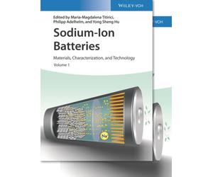 Sodium-Ion Batteries : Materials, Characterization, and Technology, 2 Volumes