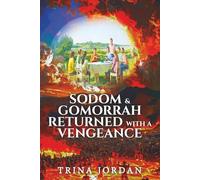 Sodom & Gomorrah Returned with a Vengeance