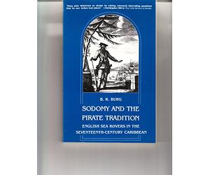 Sodomy and the Pirate Tradition - English Sea Rovers in the Seventeenth-Century Caribbean