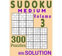 Soduku Medium Vol 3 - 300 Puzzles With Solution: Sudoku Puzzle Books - Memory Book - Math Logic Puzzles (Sudoku Books Medium)