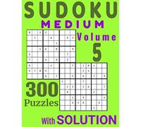 Soduku Medium Vol 5 - 300 Puzzles With Solution: Sudoku Puzzle Books - Memory Book - Math Logic Puzzles (Sudoku Books Medium)