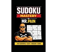 Soduku Puzzle Book for Adults - 60 Puzzles Easy, Medium, Hard: Brain Training & Relaxation / Includes Solutions (Sudoku Mastery)