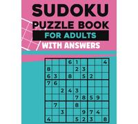 SODUKU PUZZLES FOR ADULTS WITH ANSWERS: SODUKU PUZZLE BOOK: 200 EASY PUZZLES WITH ANSWERS