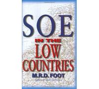 SOE In The Low Countries by M.R.D. Foot (6-Dec-2001) Hardcover