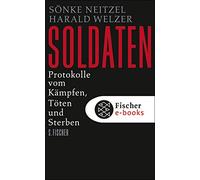 Sönke Neitzel Harald Soldaten: Protokolle vom Kämpfen, Töten und S (Paperback)