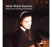 Soeur Marie Keyrouz - Chants Sacr+S D'orient Et D'oc