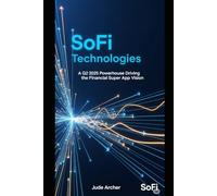 SoFi Technologies: A Q2 2025 Powerhouse Driving the Financial Super App Vision