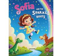 Sofia and the Sparkle Boots (Giggles and Courage Adventures)