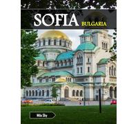 SOFIA BULGARIA: A Luxury Coffee Table Book of Iconic Landmarks