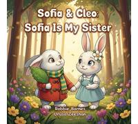 Sofia & Cleo: Sofia is my sister (Sofia & Cleo Collection)