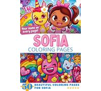 Sofia Coloring Pages: Real Wow-Effect: Your name on every page - Sofia coloring book - 50x Sofia coloring page - 6x9" - Fantastic Gift
