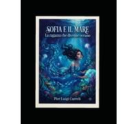 Sofia e Il mare: La ragazza che divenne oceano