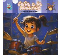 Sofia e la Batteria (Le storie di Sofia)