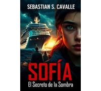 Sofía: El Secreto de la Sombra: Thriller psicológico de espionaje, romance peligroso y misterio sobrenatural en alta mar