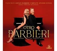 Sofia Esparza & Rinaldo Zhok - Otro Barbieri - Francisco Asenjo Barbieri: Complete Spanish Songs