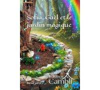 Sofia, Gaël et le jardin magique