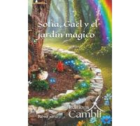 Sofía, Gael y el jardín mágico