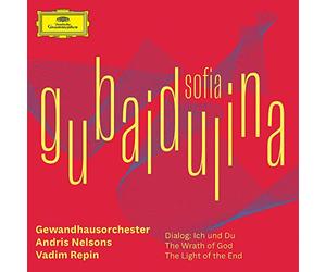 Sofia Gubaidulina Dialog: Ich und Du; The Wrath of God; The Light of the End