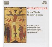 Soloists:Cam Transsylvanica - GUBAIDULINA: Seven Words / Silenzio / In Croce