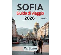 Sofia Guida di viaggio 2026: Compagno di viaggio aggiornato ed essenziale per esplorare la capitale della Bulgaria