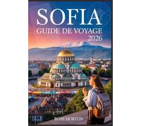 Sofia Guide de voyage 2026: Explorez la capitale intemporelle de la Bulgarie avec des conseils d'initiés, des joyaux locaux et des itinéraires pratiques