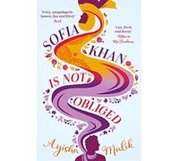 Sofia Khan is Not Obliged: A heartwarming romantic comedy