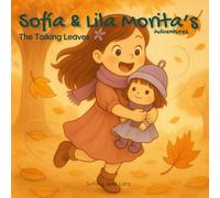 Sofía & Lila Morita’s Adventures: The Talking Leaves