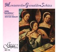 Sofia Madrigal Choir - Monteverdi,Gesualdo,Schutz
