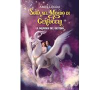 Sofia nel Mondo di Centocchi: La Squadra del Destino