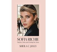 Sofia Richie: Fashion, Fame, and Finding Her Voice