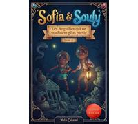 Sofia & Souly: Tome 11: Les Anguilles qui ne voulaient plus partir: Une aventure captivante pour les enfants de 8 à 12 ans mêlant humour, mystères et découvertes.