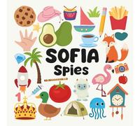 Sofia Spies with a Little Eye: A Fun and Engaging Search and Find Book for Kids Ages 3-6