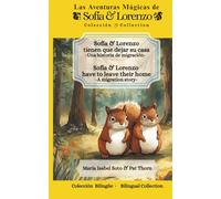 Sofía y Lorenzo tienen que dejar su casa. Sofia and Lorenzo have to leave their home.: Aventuras en español e ingles para niños. Spanish and English ... The magical adventures of Sofia and Lorenzo.)