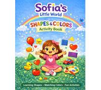 Sofia's Little World: Shapes & Colors Activity Book