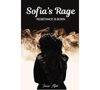 Sofia's Rage: Resistance Is Born