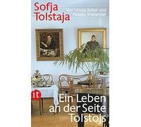 Sofja Tolstaja: Ein Leben an der Seite Tolstojs