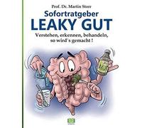 Sofortratgeber LEAKY GUT: Verstehen, erkennen, . Storr<|